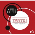 Sirba Octet / Tantz ! Klezmer & Gipsy